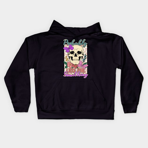 "Probably Late for Something" Skull & Flowers Kids Hoodie by FlawlessSeams